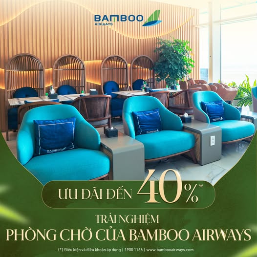 Ưu đãi 40% – First Lounge by Bamboo Airways tại T1 Nội Bài